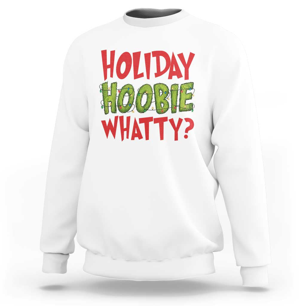 Holiday Hoobie Whatty Sweatshirt Funny Christmas Movie Holiday - Wonder Print Shop