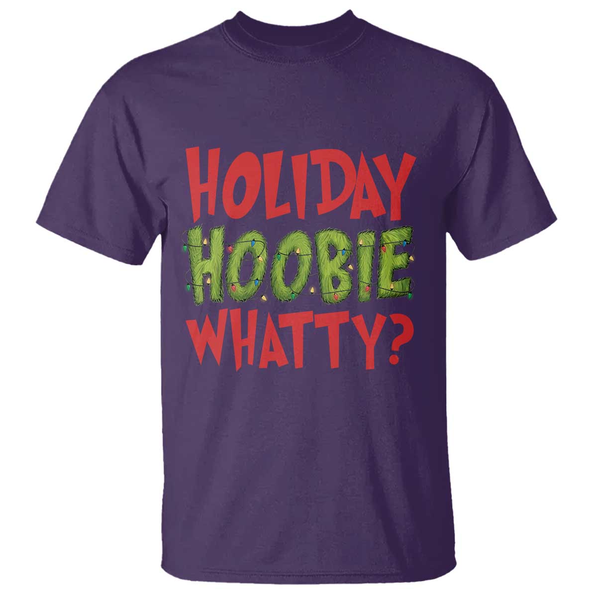 Holiday Hoobie Whatty T Shirt Funny Christmas Movie Holiday - Wonder Print Shop