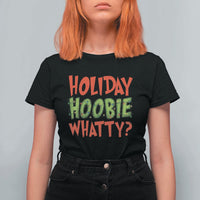 Holiday Hoobie Whatty T Shirt For Women Funny Christmas Movie Holiday - Wonder Print Shop