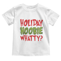 Holiday Hoobie Whatty Toddler T Shirt Funny Christmas Movie Holiday - Wonder Print Shop