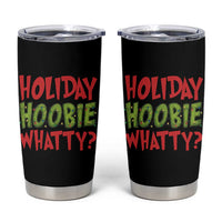 Holiday Hoobie Whatty Tumbler Cup Funny Christmas Movie Holiday - Wonder Print Shop