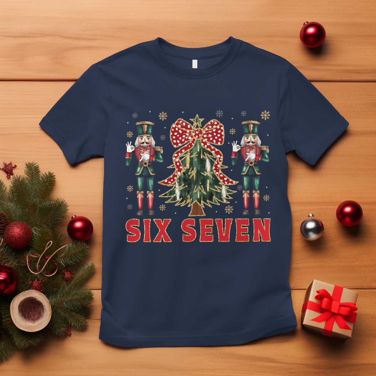 67 Six Seven Nutcracker Christmas Meme T Shirt - Wonder Print Shop
