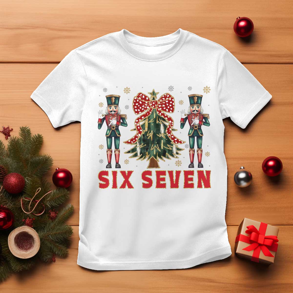 67 Six Seven Nutcracker Christmas Meme T Shirt - Wonder Print Shop