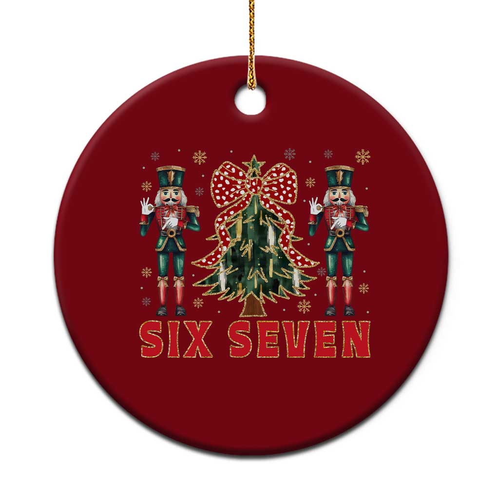 67 Six Seven Nutcracker Christmas Meme Ceramic Ornament - Wonder Print Shop