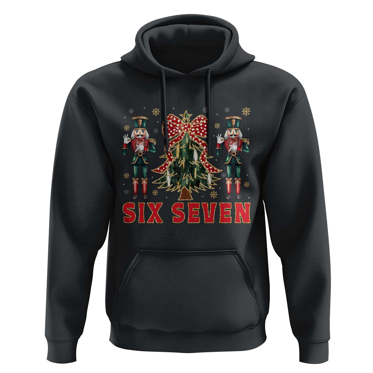 67 Six Seven Nutcracker Christmas Meme Hoodie - Wonder Print Shop