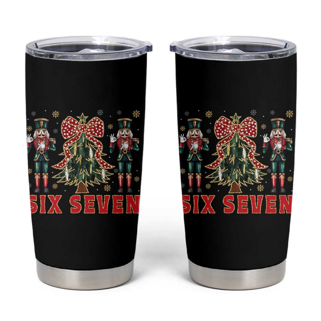 67 Six Seven Nutcracker Christmas Meme Tumbler Cup - Wonder Print Shop