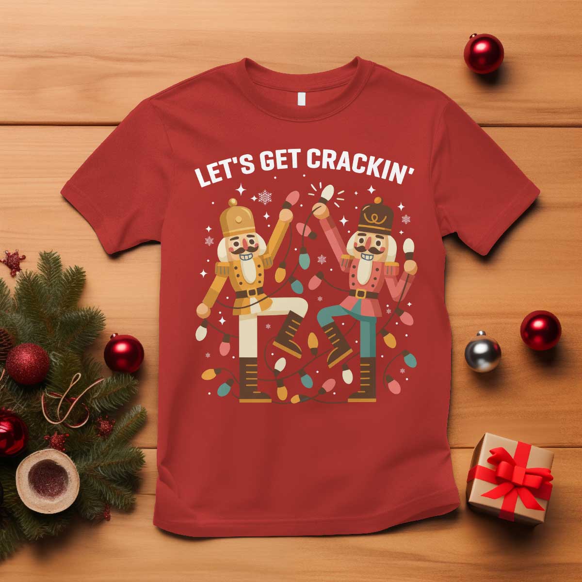 Funny Nutcracker Christmas T Shirt Let Us Get Crackin - Wonder Print Shop
