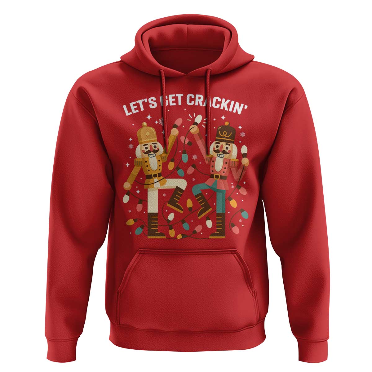 Funny Nutcracker Christmas Hoodie Let Us Get Crackin - Wonder Print Shop