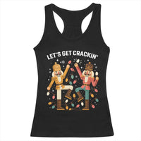 Funny Nutcracker Christmas Racerback Tank Top Let Us Get Crackin - Wonder Print Shop