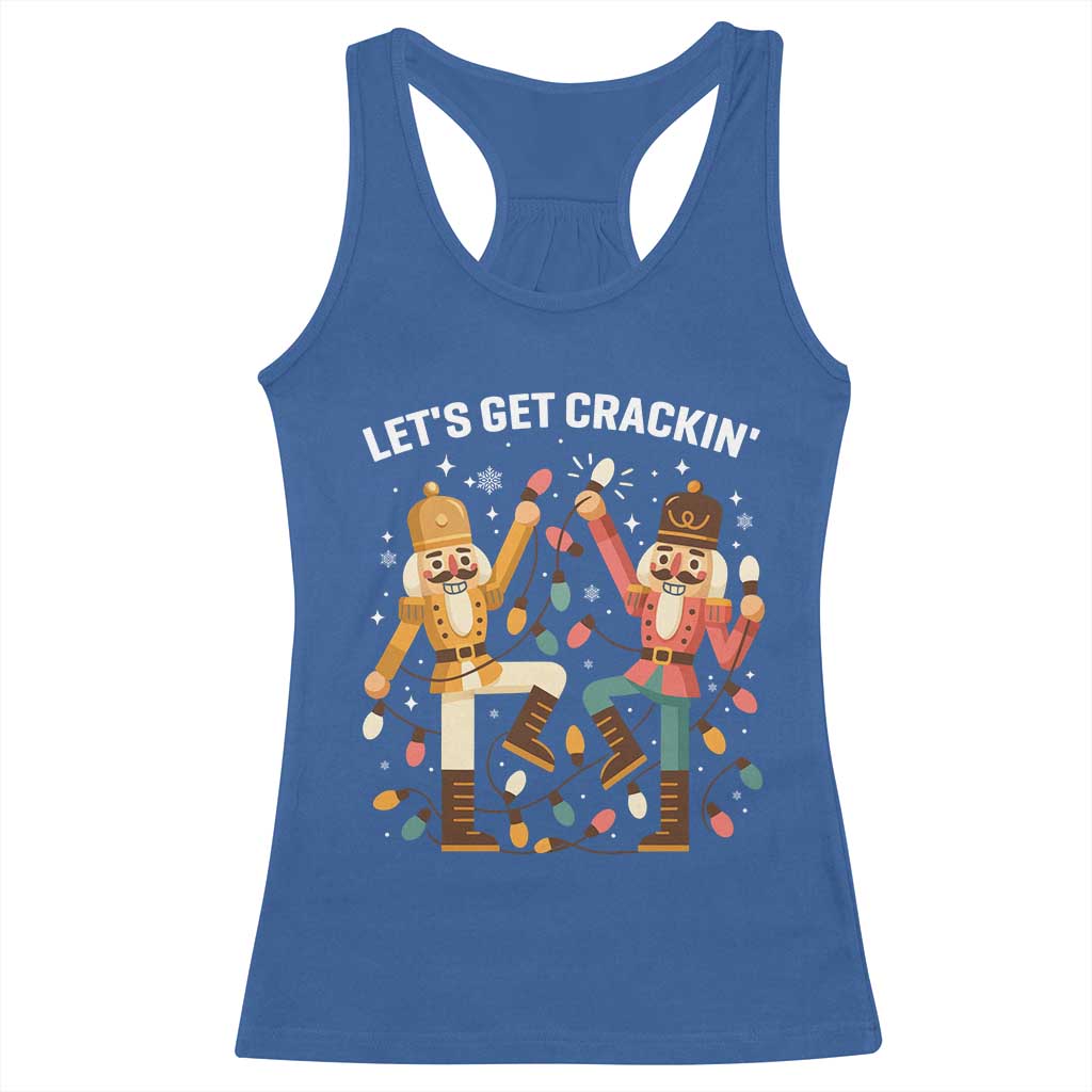 Funny Nutcracker Christmas Racerback Tank Top Let Us Get Crackin - Wonder Print Shop