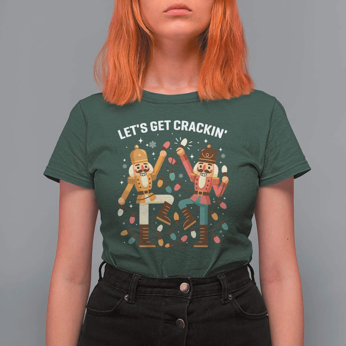 Funny Nutcracker Christmas T Shirt For Women Let Us Get Crackin - Wonder Print Shop