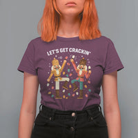 Funny Nutcracker Christmas T Shirt For Women Let Us Get Crackin - Wonder Print Shop