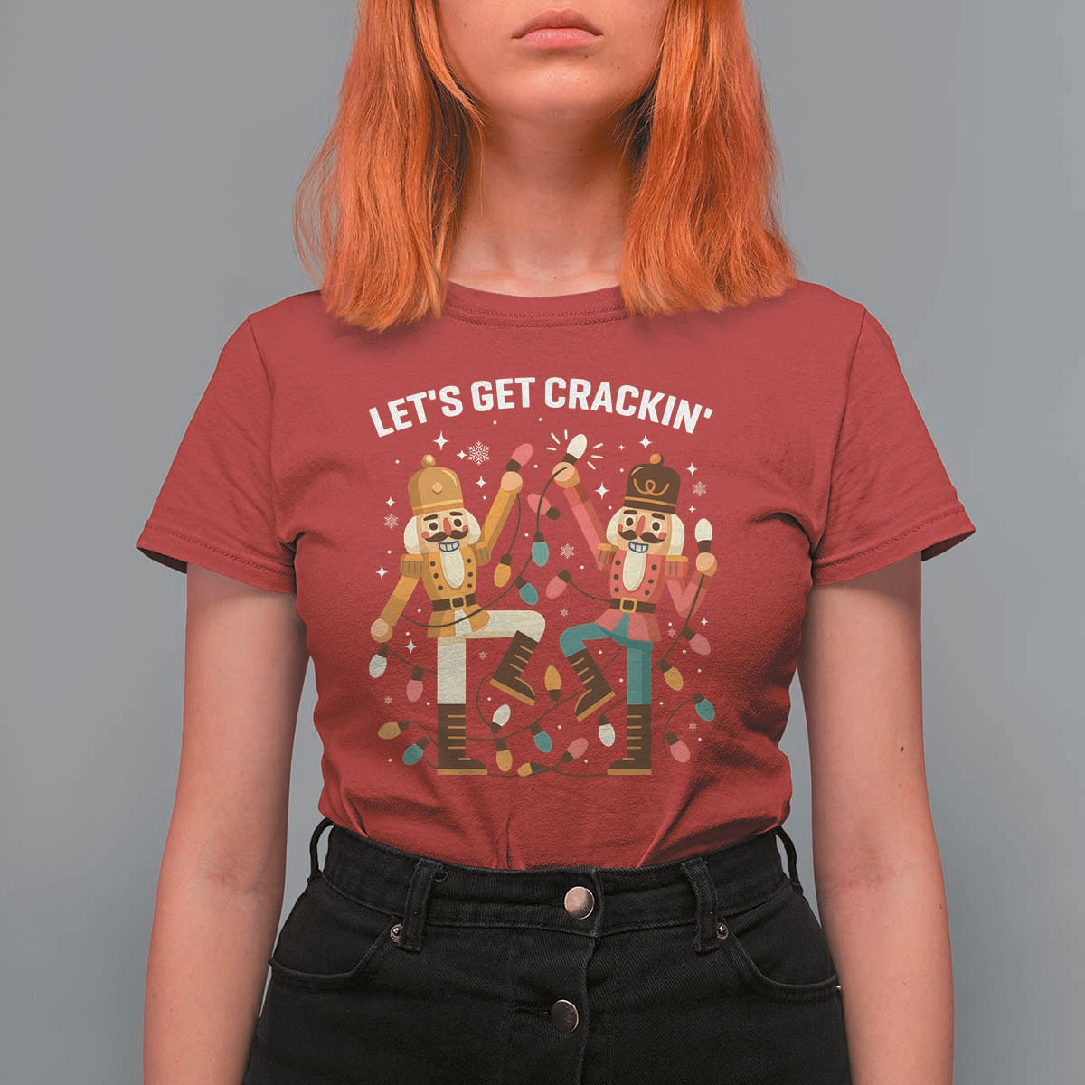 Funny Nutcracker Christmas T Shirt For Women Let Us Get Crackin - Wonder Print Shop