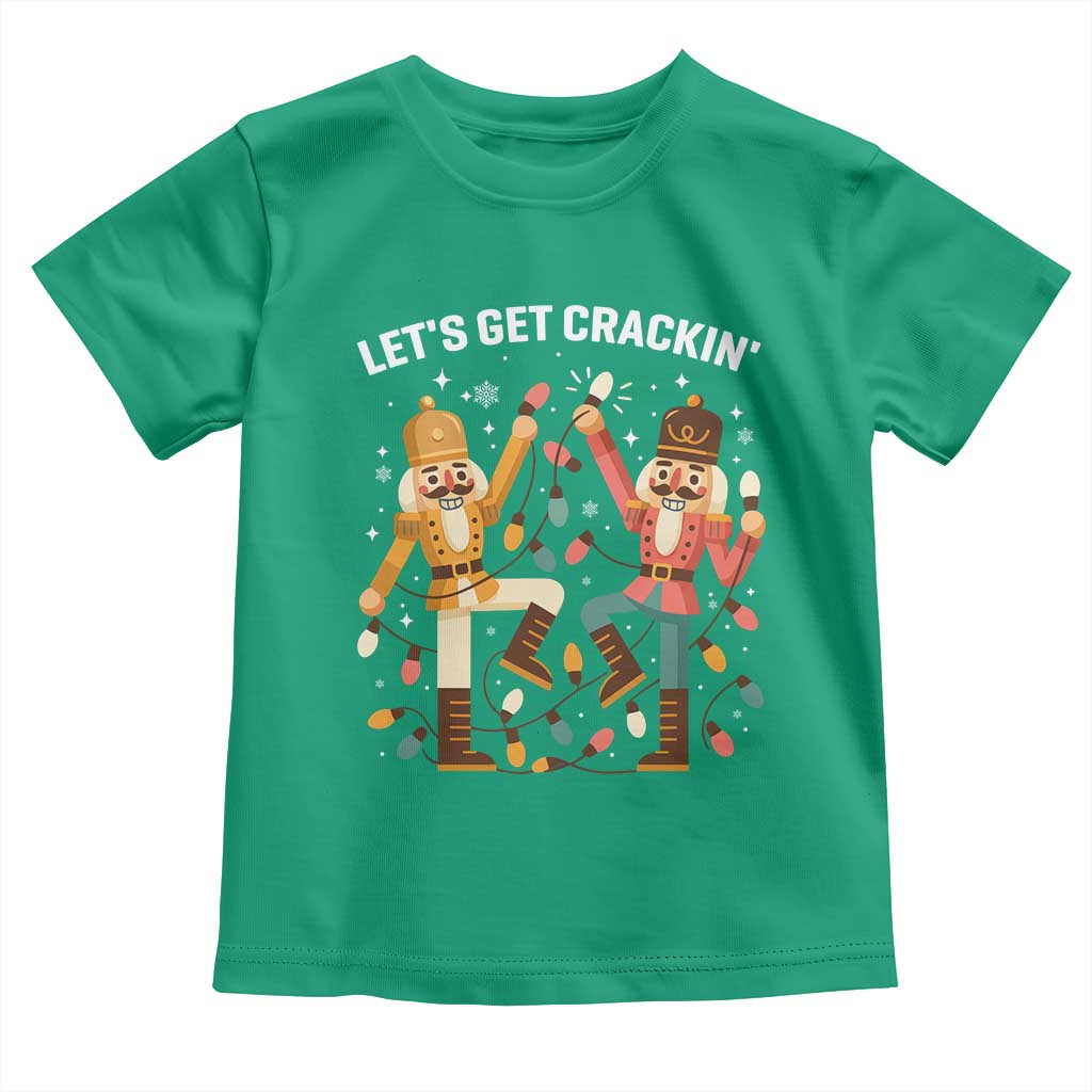 Funny Nutcracker Christmas Toddler T Shirt Let Us Get Crackin - Wonder Print Shop