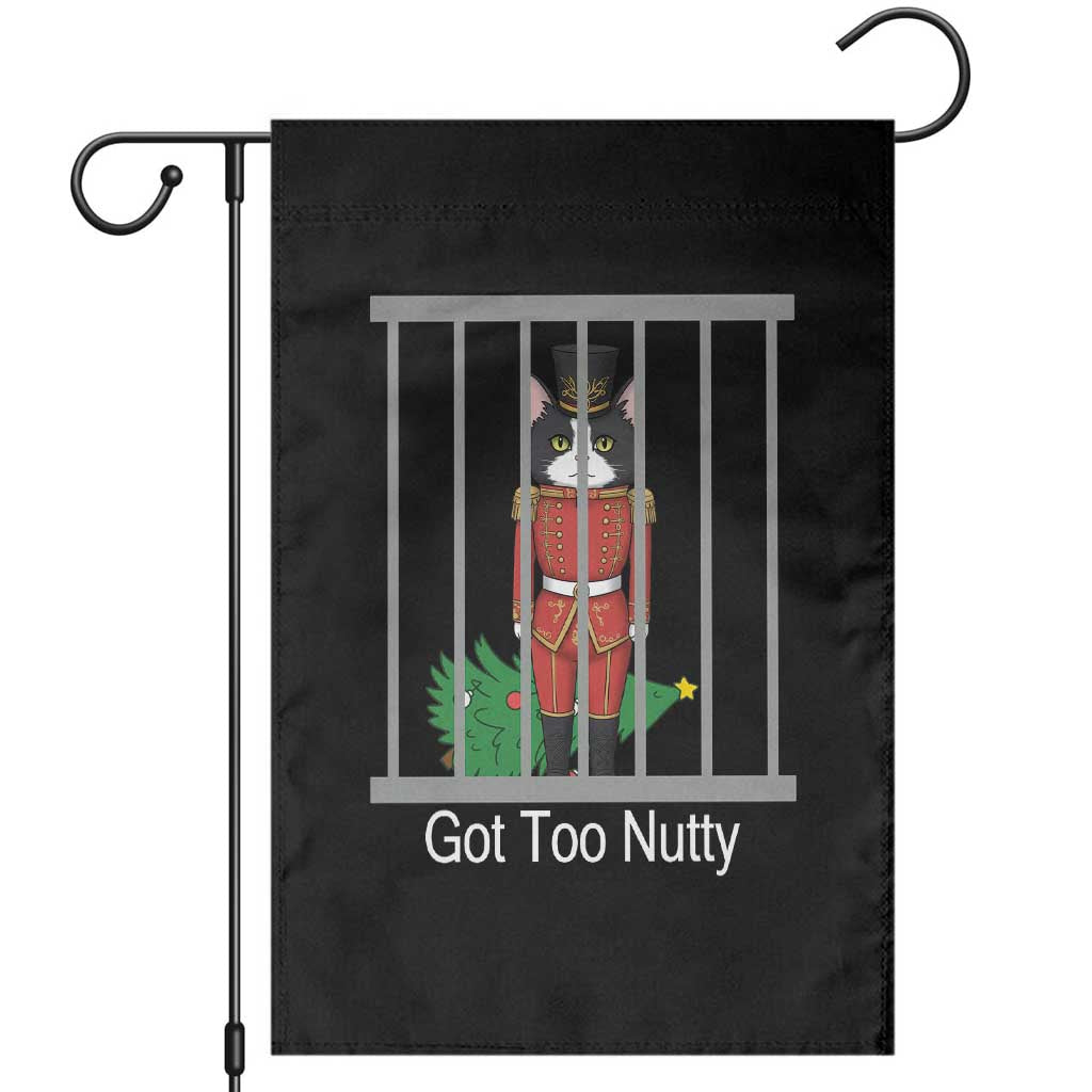 Funny Cat Nutcracker Christmas Garden Flag Got Too Nutty - Wonder Print Shop