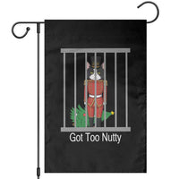 Funny Cat Nutcracker Christmas Garden Flag Got Too Nutty - Wonder Print Shop