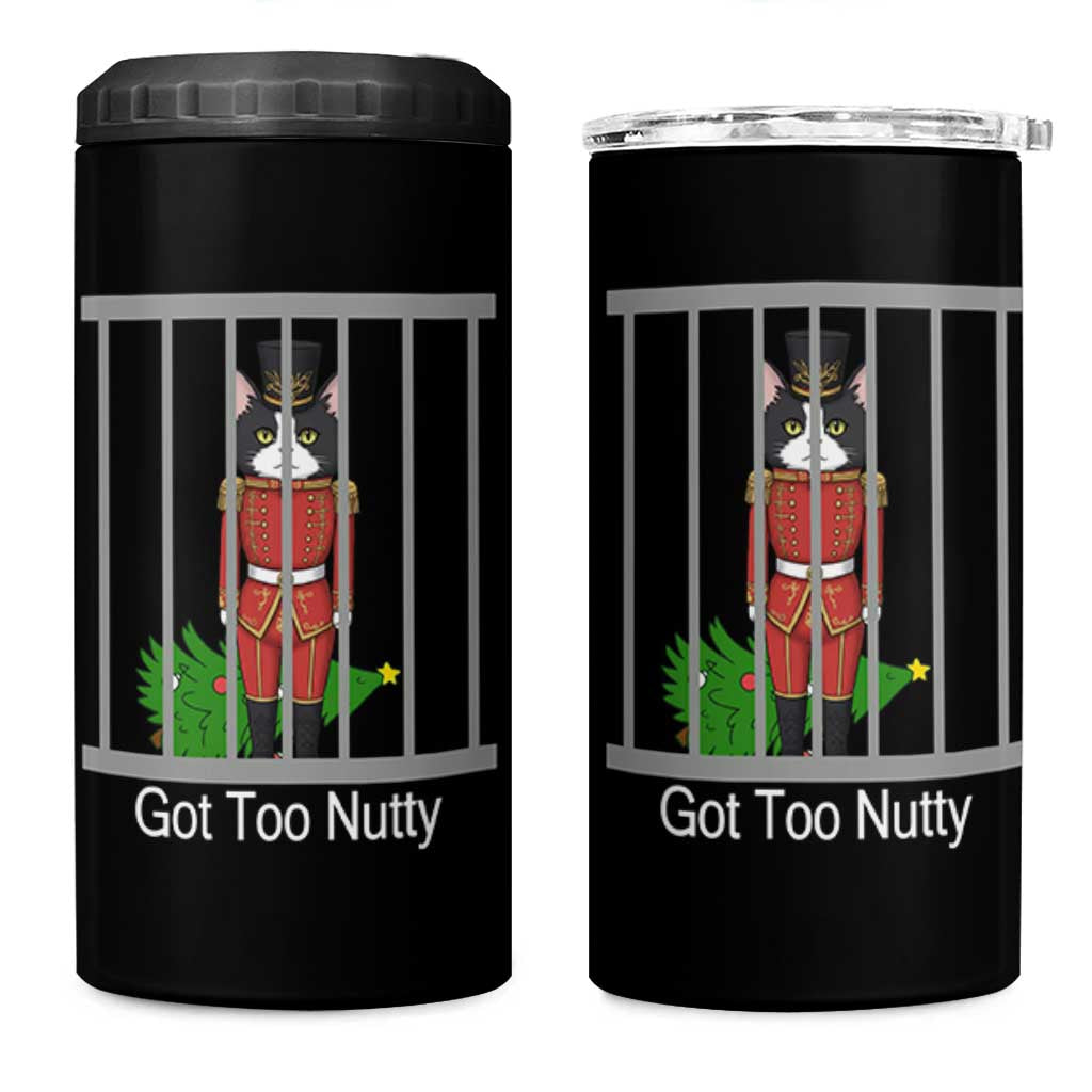 Funny Cat Nutcracker Christmas 4 in 1 Can Cooler Tumbler Got Too Nutty - Wonder Print Shop