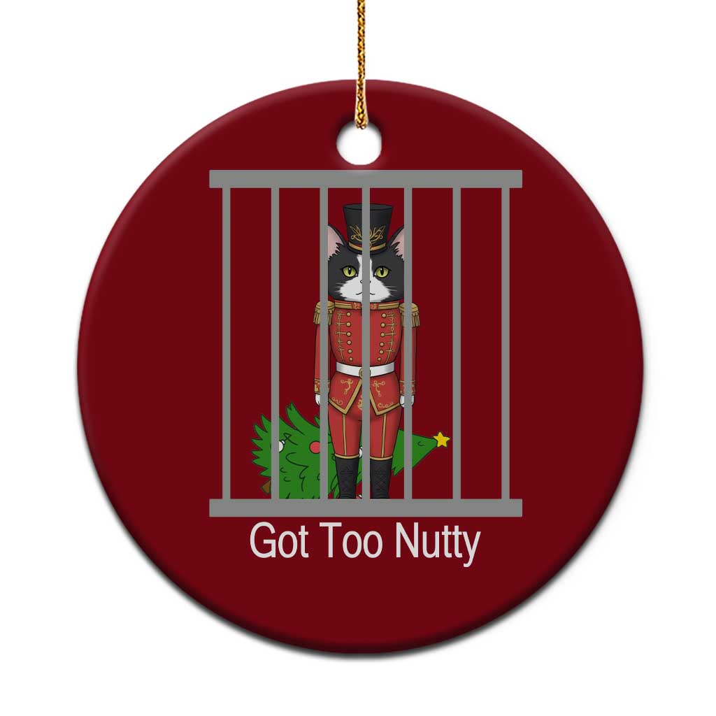 Funny Cat Nutcracker Christmas Ceramic Ornament Got Too Nutty - Wonder Print Shop