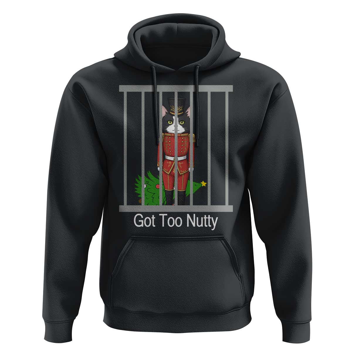 Funny Cat Nutcracker Christmas Hoodie Got Too Nutty - Wonder Print Shop