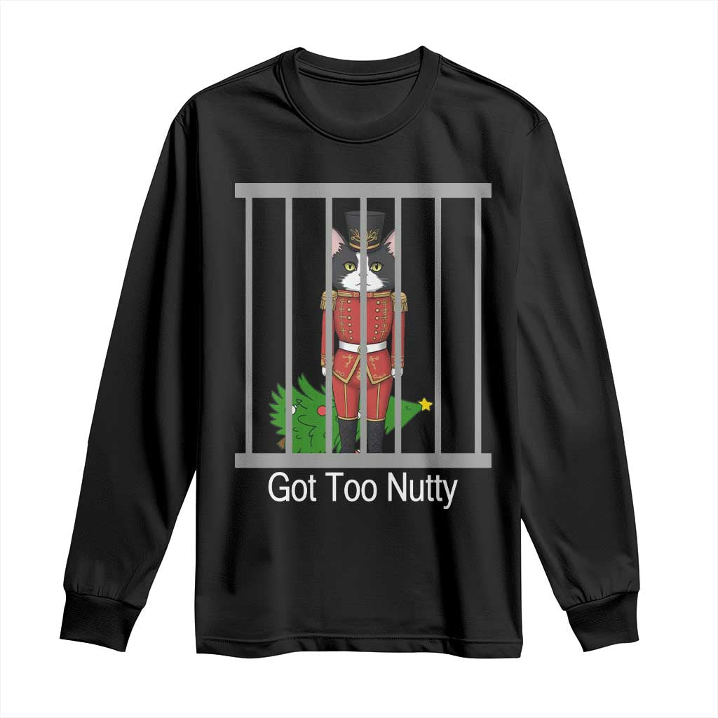 Funny Cat Nutcracker Christmas Long Sleeve Shirt Got Too Nutty - Wonder Print Shop