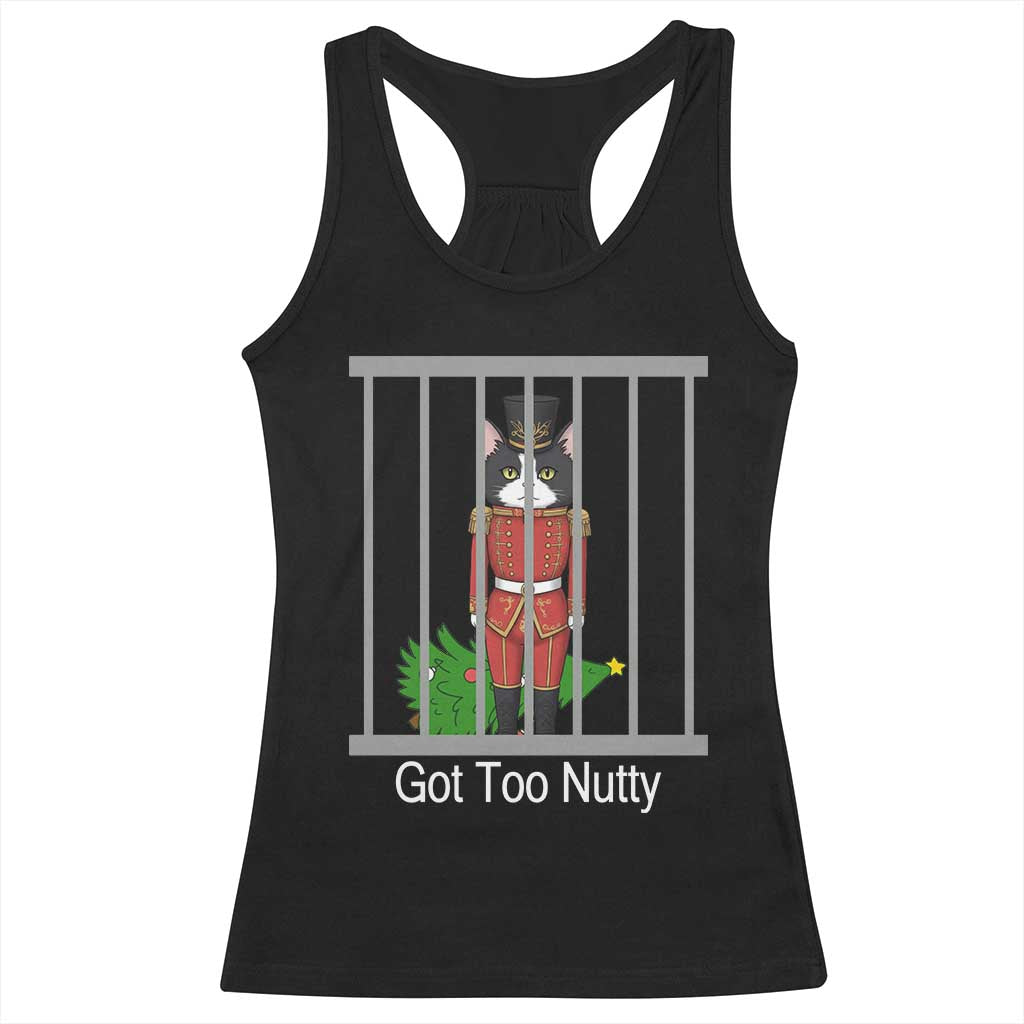 Funny Cat Nutcracker Christmas Racerback Tank Top Got Too Nutty - Wonder Print Shop