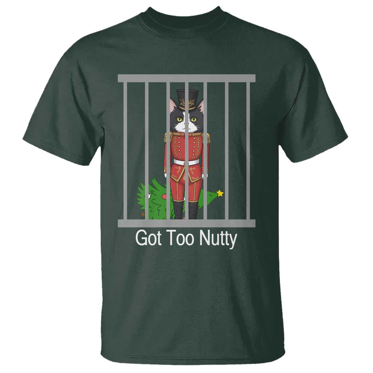 Funny Cat Nutcracker Christmas T Shirt Got Too Nutty - Wonder Print Shop