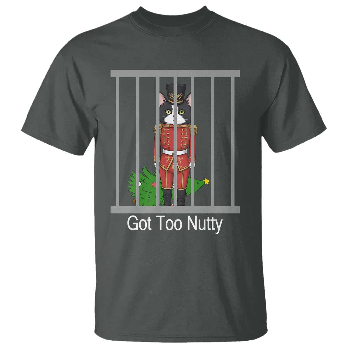 Funny Cat Nutcracker Christmas T Shirt Got Too Nutty - Wonder Print Shop