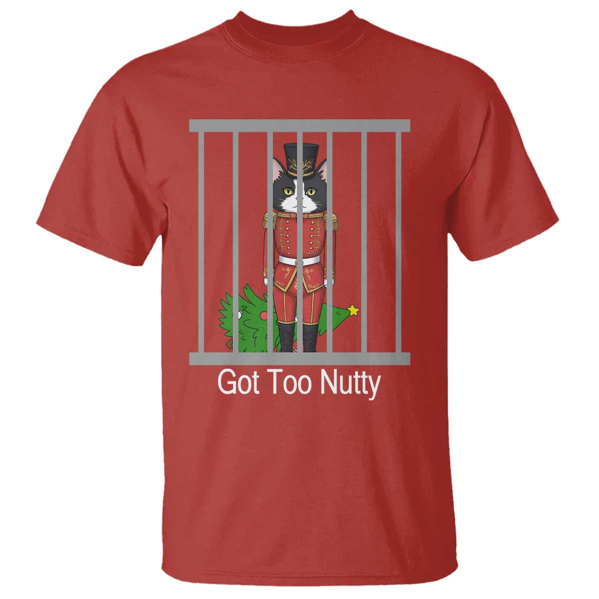 Funny Cat Nutcracker Christmas T Shirt Got Too Nutty - Wonder Print Shop