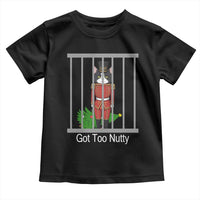 Funny Cat Nutcracker Christmas Toddler T Shirt Got Too Nutty - Wonder Print Shop