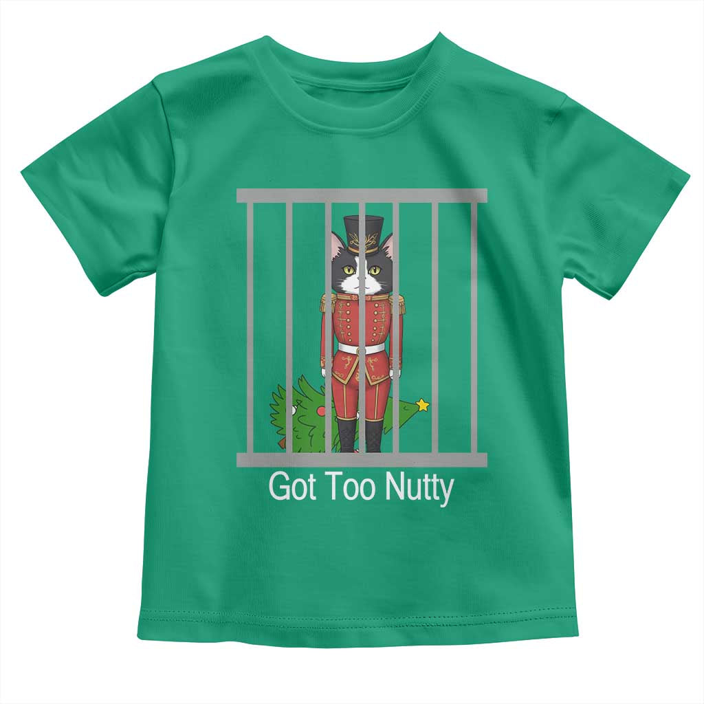 Funny Cat Nutcracker Christmas Toddler T Shirt Got Too Nutty - Wonder Print Shop