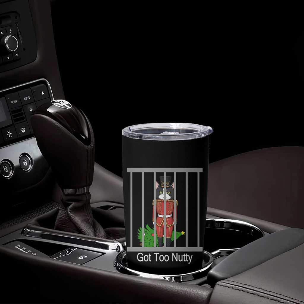 Funny Cat Nutcracker Christmas Tumbler Cup Got Too Nutty - Wonder Print Shop