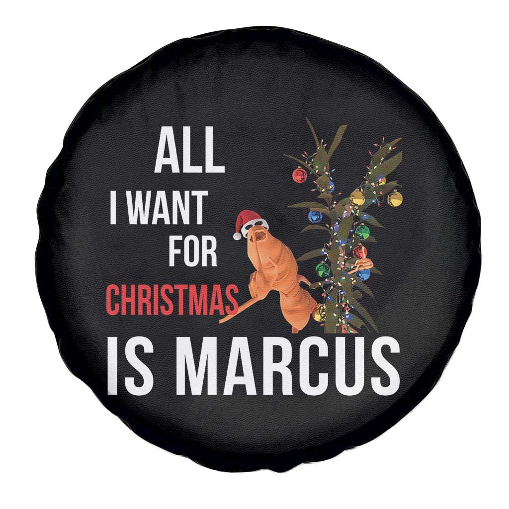 Marcus The Worm Robert Christmas Meme Spare Tire Cover All I Want For Xmas Is Marcus - Wonder Print Shop