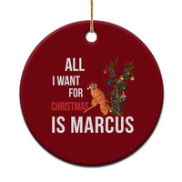 Marcus The Worm Robert Christmas Meme Ceramic Ornament All I Want For Xmas Is Marcus - Wonder Print Shop