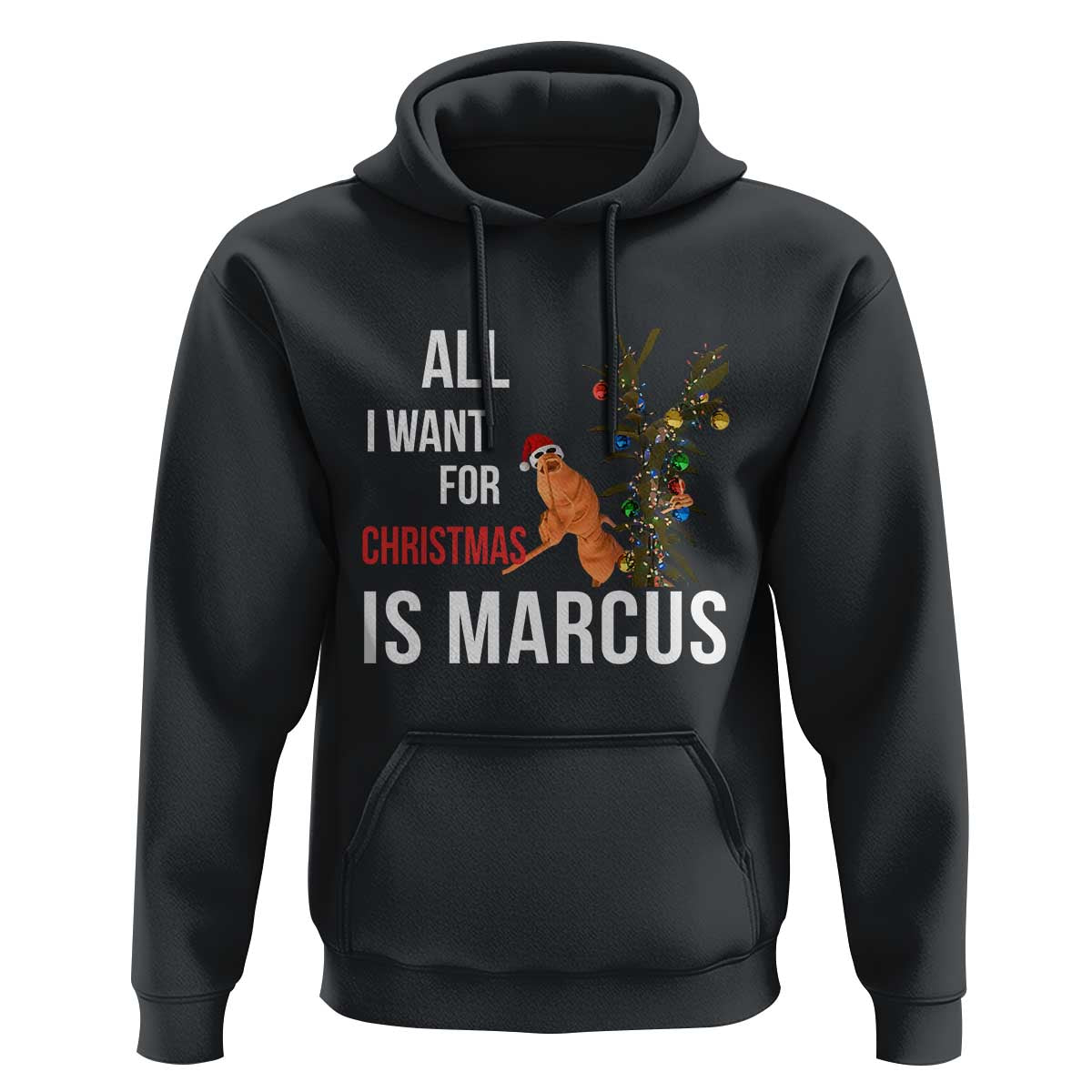 Marcus The Worm Robert Christmas Meme Hoodie All I Want For Xmas Is Marcus - Wonder Print Shop