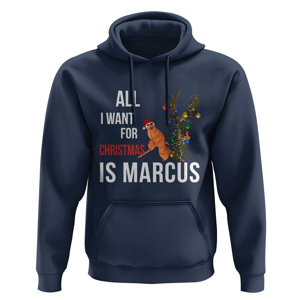 Marcus The Worm Robert Christmas Meme Hoodie All I Want For Xmas Is Marcus - Wonder Print Shop