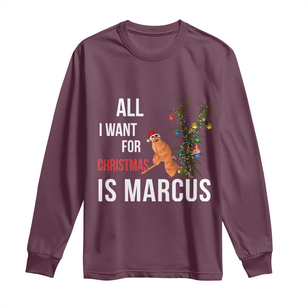 Marcus The Worm Robert Christmas Meme Long Sleeve Shirt All I Want For Xmas Is Marcus - Wonder Print Shop