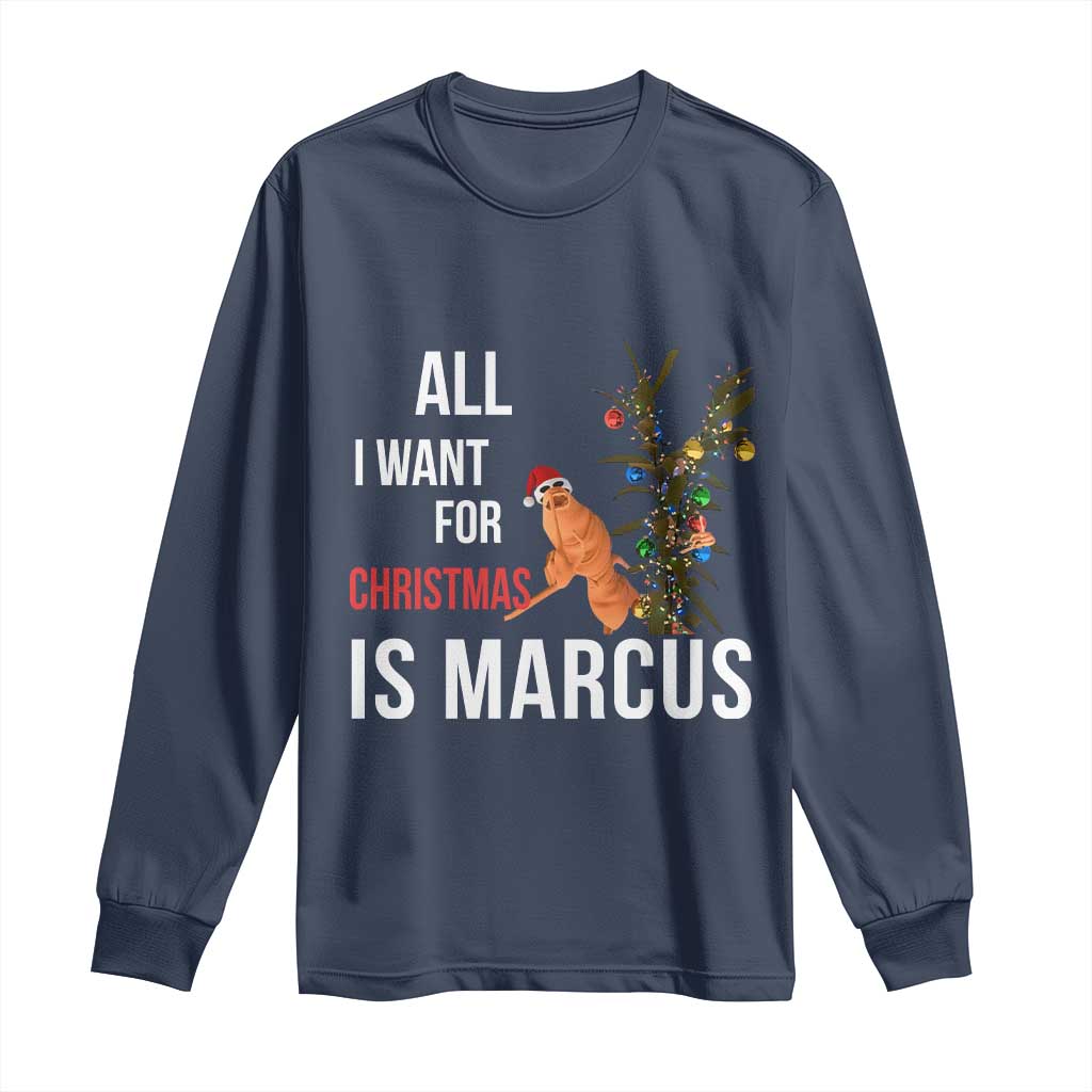 Marcus The Worm Robert Christmas Meme Long Sleeve Shirt All I Want For Xmas Is Marcus - Wonder Print Shop