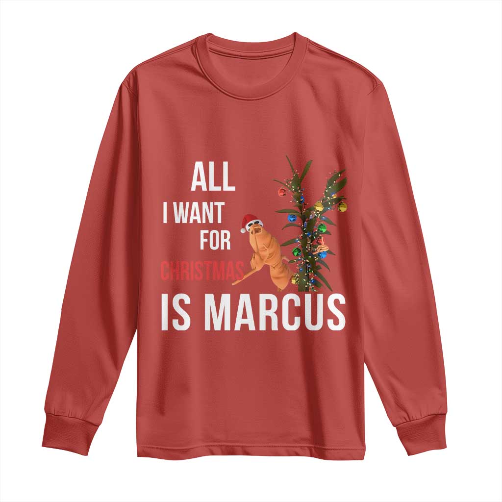 Marcus The Worm Robert Christmas Meme Long Sleeve Shirt All I Want For Xmas Is Marcus - Wonder Print Shop