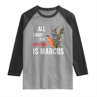 Marcus The Worm Robert Christmas Meme Raglan Shirt All I Want For Xmas Is Marcus - Wonder Print Shop