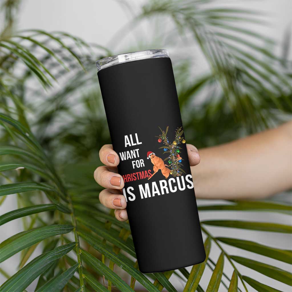 Marcus The Worm Robert Christmas Meme Skinny Tumbler All I Want For Xmas Is Marcus - Wonder Print Shop