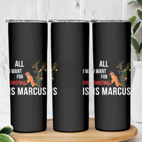Marcus The Worm Robert Christmas Meme Skinny Tumbler All I Want For Xmas Is Marcus - Wonder Print Shop
