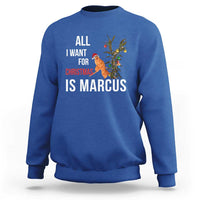 Marcus The Worm Robert Christmas Meme Sweatshirt All I Want For Xmas Is Marcus - Wonder Print Shop
