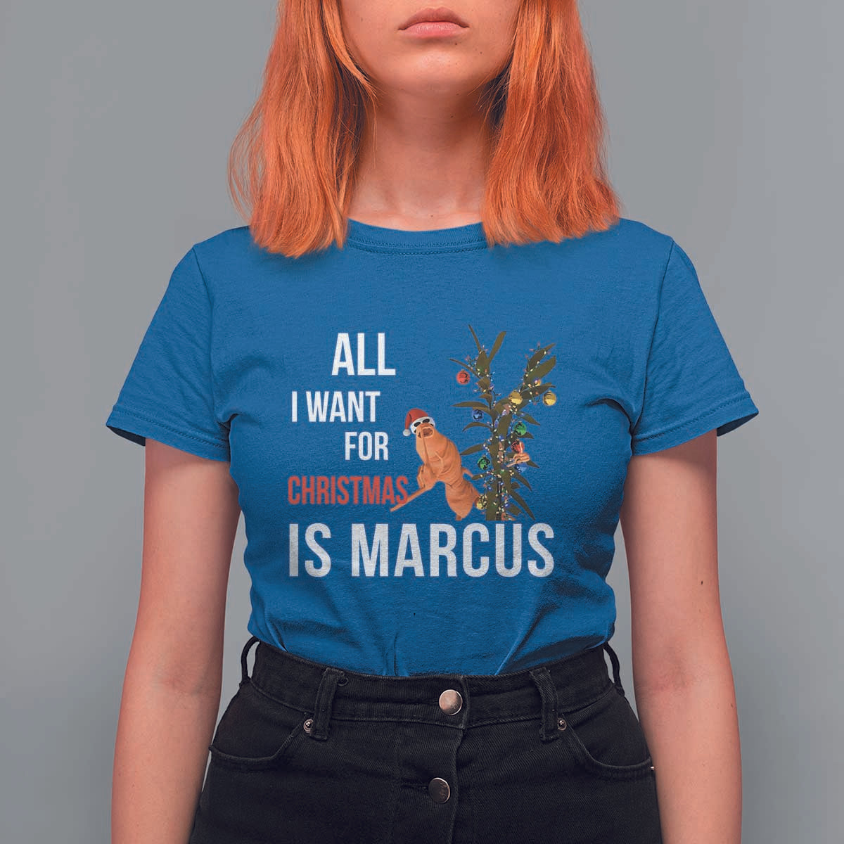Marcus The Worm Robert Christmas Meme T Shirt For Women All I Want For Xmas Is Marcus - Wonder Print Shop