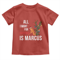 Marcus The Worm Robert Christmas Meme Toddler T Shirt All I Want For Xmas Is Marcus - Wonder Print Shop