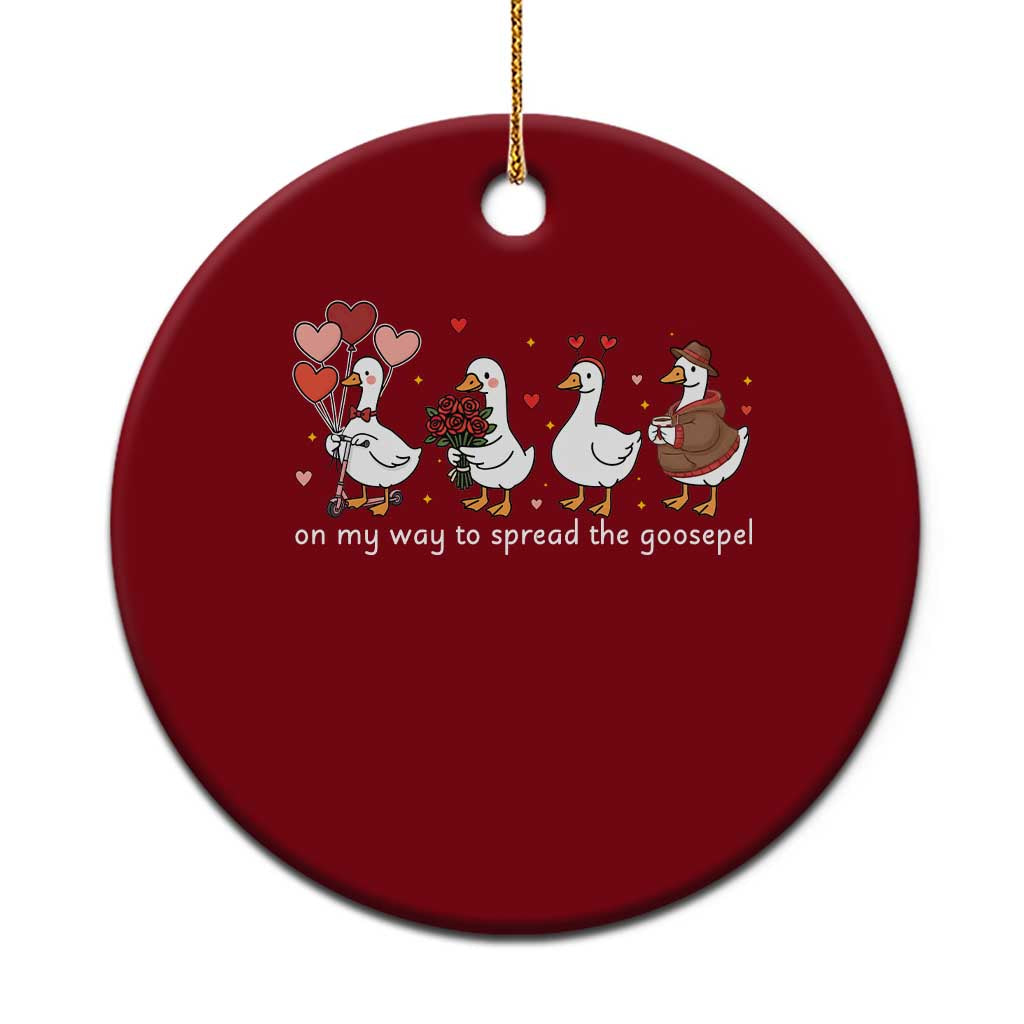 Silly Goose Christian Valentine Gospel Ceramic Ornament On My Way To Spread The Goosepel - Wonder Print Shop