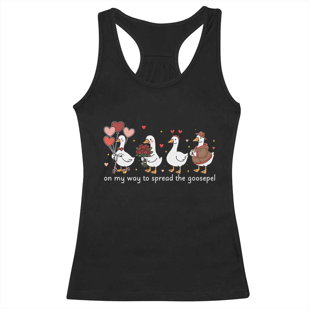 Silly Goose Christian Valentine Gospel Racerback Tank Top On My Way To Spread The Goosepel - Wonder Print Shop