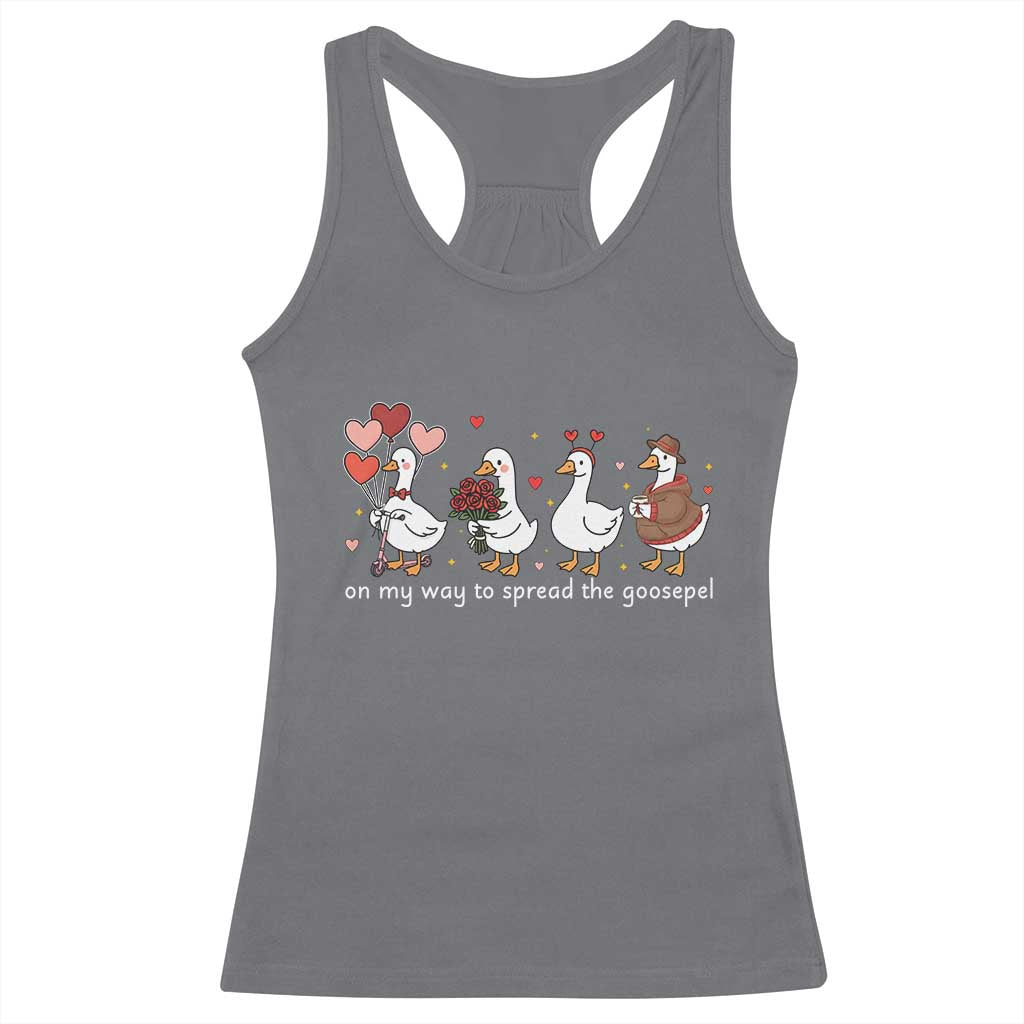Silly Goose Christian Valentine Gospel Racerback Tank Top On My Way To Spread The Goosepel - Wonder Print Shop