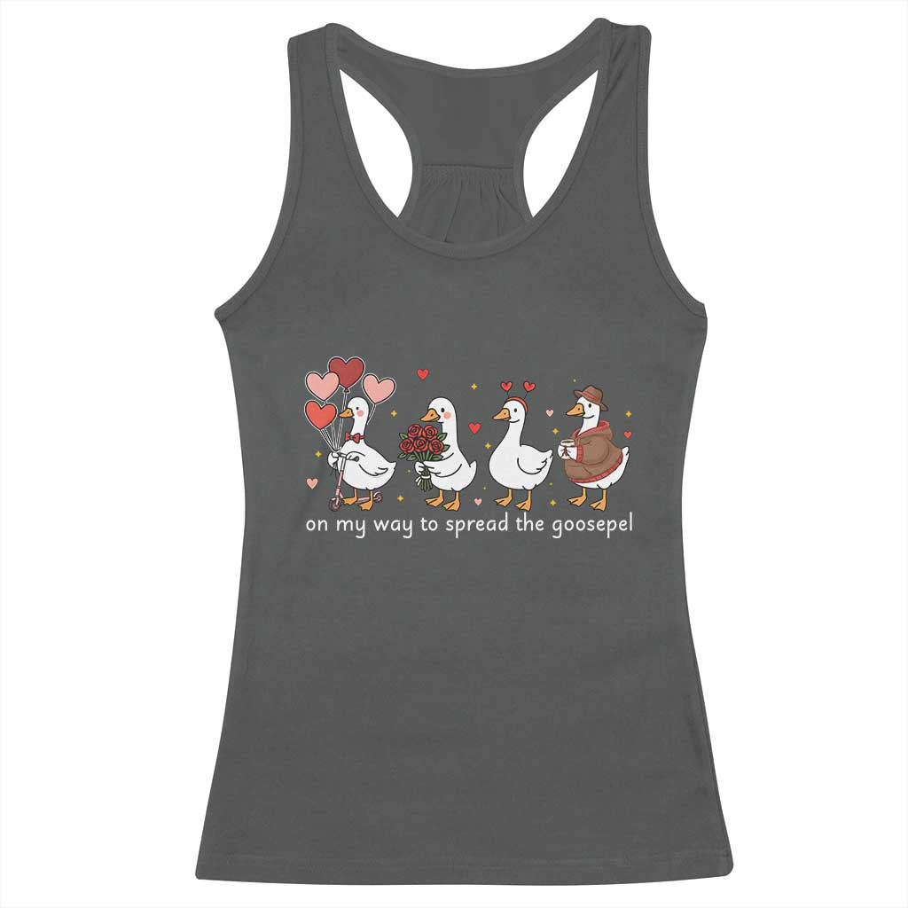 Silly Goose Christian Valentine Gospel Racerback Tank Top On My Way To Spread The Goosepel - Wonder Print Shop