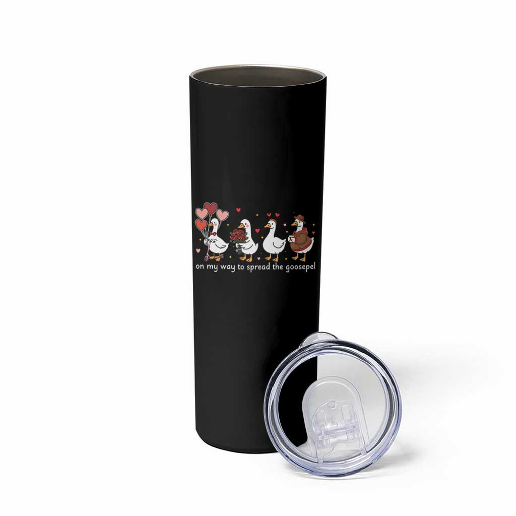 Silly Goose Christian Valentine Gospel Skinny Tumbler On My Way To Spread The Goosepel - Wonder Print Shop