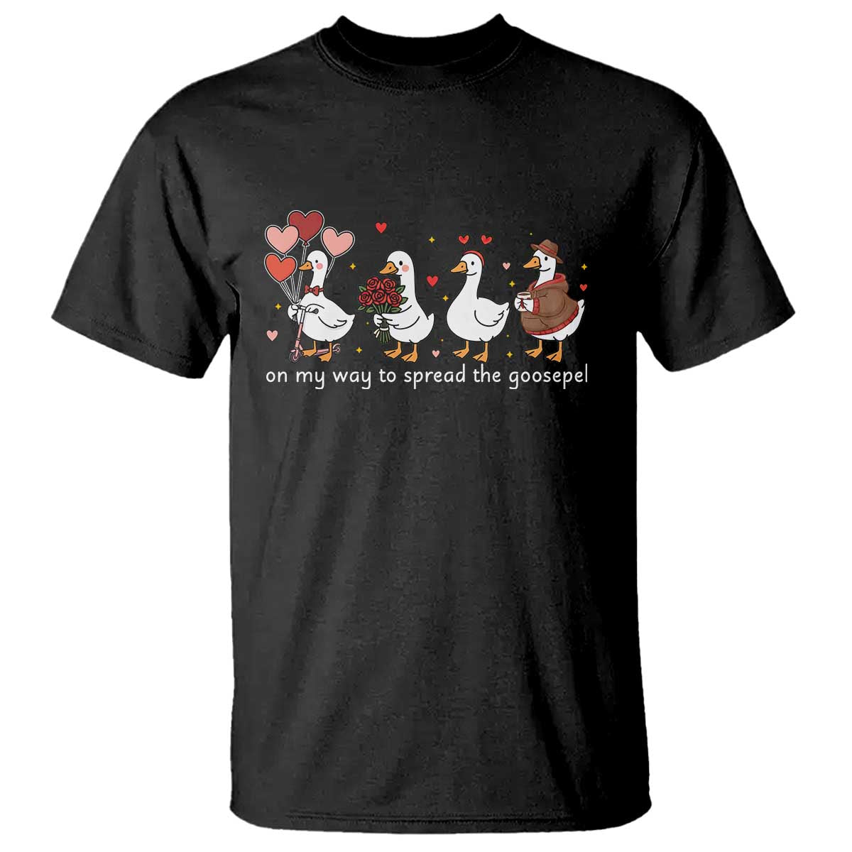 Silly Goose Christian Valentine Gospel T Shirt On My Way To Spread The Goosepel - Wonder Print Shop
